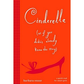 Cinderella (as If You Didn't Already Know the Story) Paperback