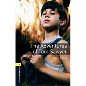 Oxford Bookworms Stage 1 The Adventures of Tom Sawyer : 3/E