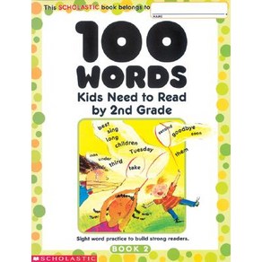 100 Wods Kids Need to Read by 2nd Gade: Sight Wod Pactice to Build Stong Reades Papeback, Scholastic Teaching Resouces