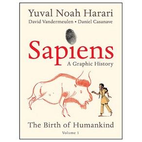 Sapiens: A Graphic History Volume 1:The Birth of Humankind