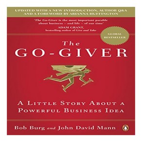 The Go-Giver : A Little Story About a Powerful Business Idea