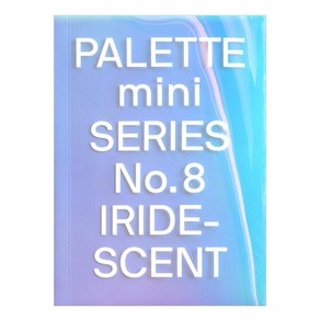 PALETTE Mini 08: Iidescent: Hologaphics in design, Victionay