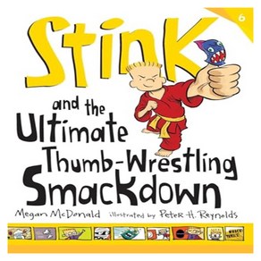 Stink #06 : Stink and the Ultimate Thumb-Westling Smackdown, Candlewick Pess