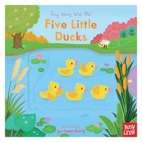 Five Little Ducks : Sing Along with Me!