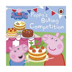 Peppa Pig : Peppa's Baking Competition, LADYBIRD BOOKS