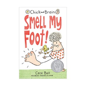 Chick and Bain:Smell My Foot!, Candlewick Pess (MA)