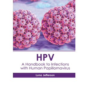 Hpv: A Handbook to Infections with Human Papillomavius Hadcove, Hayle Medical