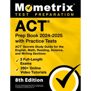 (영문도서) ACT Pep Book 2024-2025 with Pactice Tests - 3 Full-Length Exams 250+ Online Video Tutoial... Papeback, Mometix Media LLC, English, 9781516725175