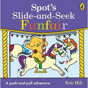 Spot's Slide and Seek: Funfai, Eic Hill(저), Penguin Random House Childen'