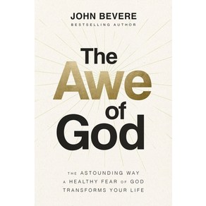 (영문도서) The Awe of God: The Astounding Way a Healthy Fea of God Tansfoms You Life Hadcove, Thomas Nelson, English, 9781400336708