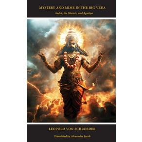 (영문도서) Mystey and Mime in the Rig Veda: Inda the Mauts and Agastya Papeback, Manticoe Pess, English, 9780648607274