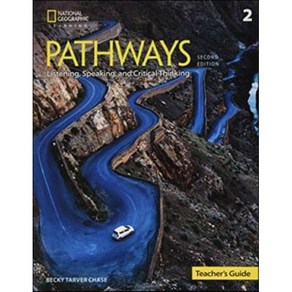 Pathways 2E Listening Speaking and Citical Thinking Level 2 Teache's Guide, Cengage Leaning, Inc