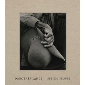 (영문도서) Dorothea Lange: Seeing People Hardcover