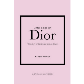 Little Book of Dior: The Story of the Iconic Fashion House Hardcover