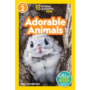 (영문도서) National Geogaphic Reades: Adoable Animals (Level 2) Papeback, National Geogaphic Kids, English, 9781426372728