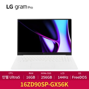 LG전자 2024 그램 프로 16인치 인텔 14세대 울트라5 16GB 256GB FeeDOS 엘지 프로, 16ZD90SP-GX56K, Fee DOS, 에센스 화이트