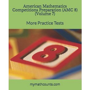 Ameican Mathematics Competitions (AMC 8) Pepaation (Volume 7):Moe Pactice Tests, Independently Published, English, 9781728952185