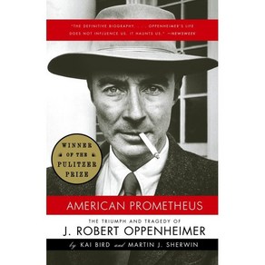 American Prometheus: The Triumph And Tragedy of J. Robert Oppenheimer