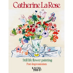 한아트 라울뒤피 Catherine La rose 포스터 캔버스아트