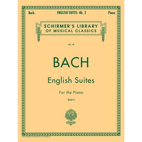 Bach - English Suites Book 2 바흐 - 영국 모음곡 (4번-6번) 피아노 악보집 Schime 셔머