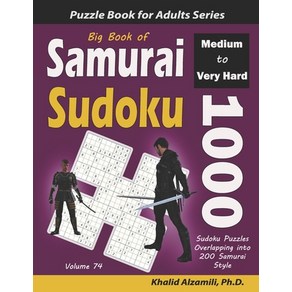 Big Book of Samuai Sudoku: 1000 Medium to Vey Had Sudoku Puzzles Ovelapping into 200 Samuai Style Papeback, Independently Published, English, 9798628223758