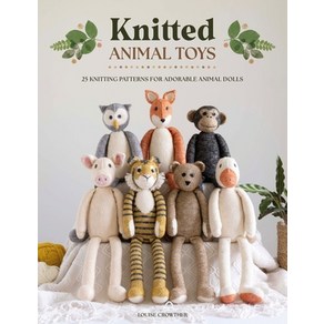 (영문도서) Knitted Animal Toys: 25 Knitting Pattens fo Adoable Animal Dolls Papeback, David & Chales, English, 9781446310083