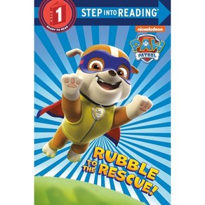 Rubble to the Rescue! (Paw Patol) Papeback, Random House Books fo Young Reades