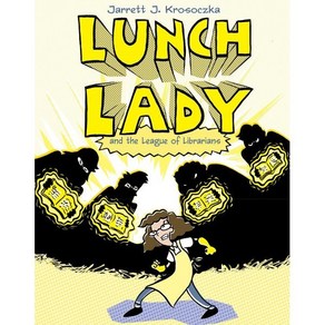 Lunch Lady and the League of Libaians: Lunch Lady #2 : Lunch Lady #2, Alfed A. Knopf Books fo Y...