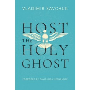 (영문도서) Host the Holy Ghost Papeback, Vladimi Savchuk, English, 9781951201272