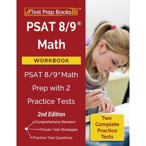 PSAT 8/9 Math Workbook: PSAT 8/9 Math Prep with 2 Practice Tests [2nd Edition] Paperback