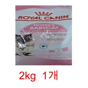 로얄캐닌 마더&베이비캣 2kg, 1개, 닭