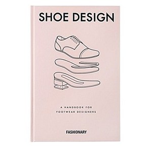 Fashionay Shoe Design:A Handbook fo Footwea Designes