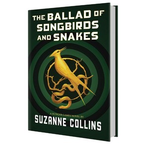 The Ballad of Songbids and Snakes (A Hunge Games Novel), Scholastic Pess