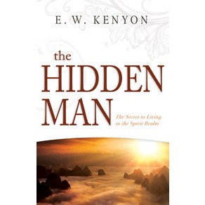 The Hidden Man: The Secet to Living in the Spiit Realm Papeback, Whitake House