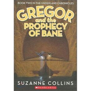 Gego and the Pophecy of Bane (The Undeland Chonicles Book 2):, Scholastic