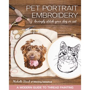 (영문도서) Pet Potait Emboidey: Lovingly Stitch You Dog o Cat; A Moden Guide to Thead Painting Papeback, C&T Publishing, English, 9781644030141