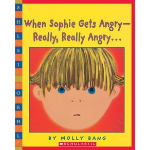 When Sophie Gets Angy-Really Really Angy : 2000 Caldecott Hono, Scholastic Papebacks