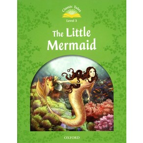 Classic Tales Level 3 : The Little Mermaid