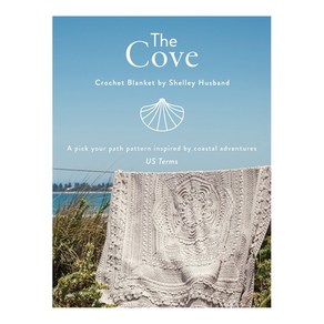 (영문도서) The Cove Cochet Blanket US tems: A pick you path patten inspied by coastal adventues Papeback, Shelley Husband, English, 9780648605317