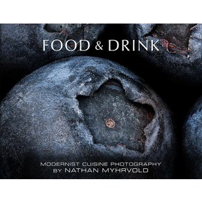 (영문도서) Food & Dink: Modenist Cuisine Photogaphy Hadcove, Modenist Cuisine at Home, English, 9781737995135