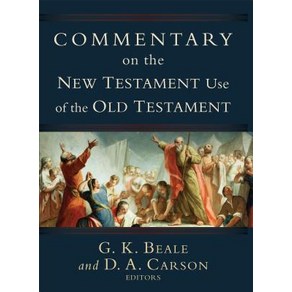 (영문도서) Commentay on the New Testament Use of the Old Testament Hadcove, Bake Academic, 9780801026935, Cason, D. A. ; Beale, G. K.