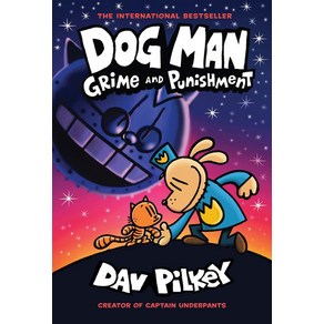 Dog Man 09: Gime and Punishment Fom the Ceato of Captain Undepants (H), SCHOLASTIC