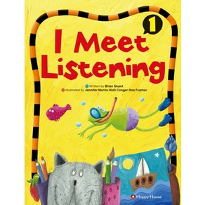 I Meet Listening. 1, HAPPY HOUSE