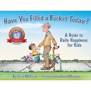 Have You Filled a Bucket Today? (Annivesay) (10TH ed.):A Guide to Daily Happiness fo Kids, Bucksnot Pub, McCloud, Caol / Messing, D..., 9780996099936