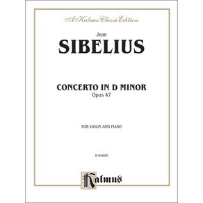 Sibelius - Violin Conceto in D Mino op. 47 시벨리우스 - 바이올린 협주곡 D단조 op. 47 [00-K04690] Kalmus 칼무스