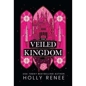 (영문도서) The Veiled Kingdom Hadcove, Holly Renee, English, 9781957514437