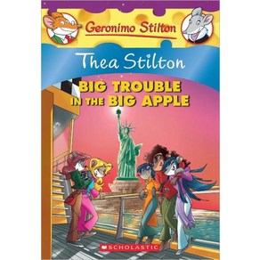 Thea Stilton: Big Trouble in the Big Apple: A Geronimo Stilton Adventure