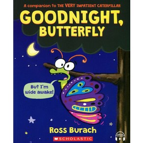 Goodnight Butterfly (A Very Impatient Caterpillar Book)