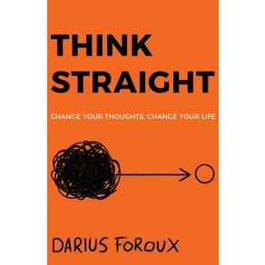 (영문도서) Think Staight: Change You Thoughts Change You Life Papeback, Noth Eagle Publishing, English, 9789083023847