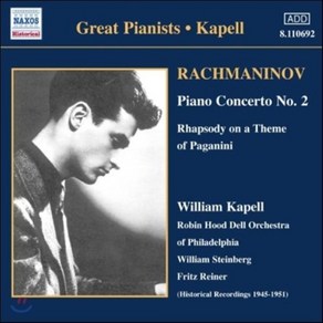 [CD] William Kapell 라흐마니노프: 피아노 협주곡 2번 파가니니 랩소디 (Geat Pianists - Rachmaninov: Piano C..., NAXOS, William Kapell, Robin Hood ..., CD